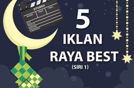 Rasa Tua Dah! 5 Iklan Raya Epik Yang Melekat Di Hati (Siri 1)