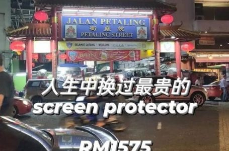 Tukar Screen Protector Di Petaling Street, Pelajar ‘Diketuk’ Harga Sampai Lebih RM1,575